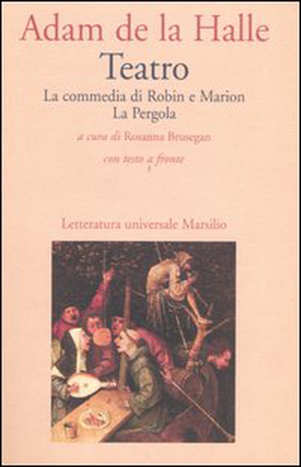 Teatro. La commedia di Robin e Marion-La pergola. Testo francese a fronte - Librerie.coop Teatro. La commedia di Robin e Marion-La pergola. Testo francese a fronte - Librerie.coop