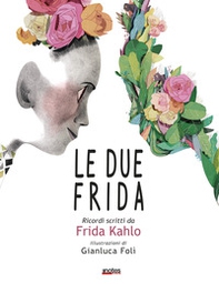 Le due Frida. Ricordi scritti da Frida Kahlo - Librerie.coop