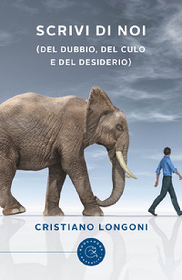 Scrivi di noi (del dubbio, del culo e del desiderio) - Librerie.coop Scrivi di noi (del dubbio, del culo e del desiderio) - Librerie.coop