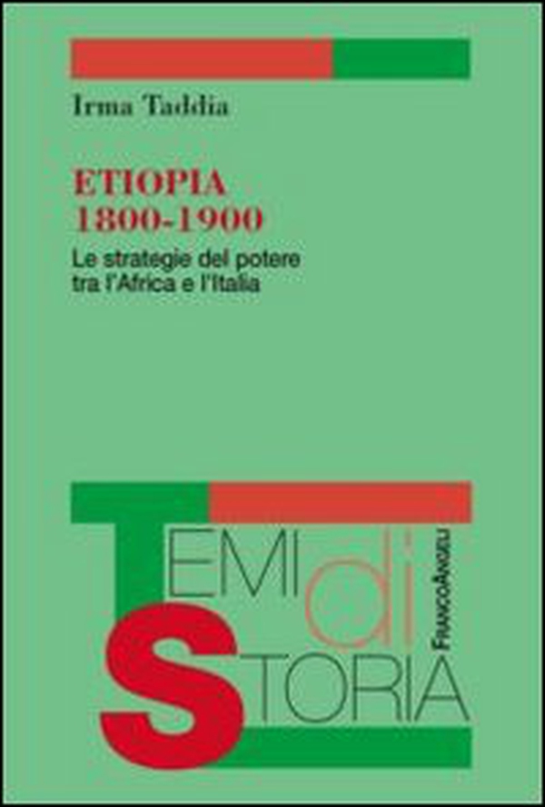Etiopia 1800-1900. Le strategie del potere tra l'Africa e l'Italia - Librerie.coop Etiopia 1800-1900. Le strategie del potere tra l'Africa e l'Italia - Librerie.coop