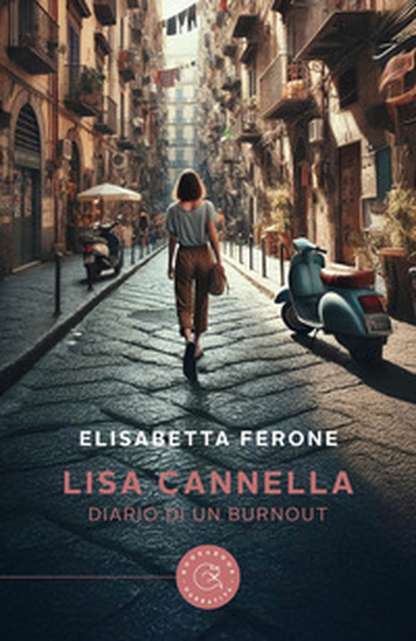 Lisa Cannella. Diario di un burnout - Librerie.coop Lisa Cannella. Diario di un burnout - Librerie.coop