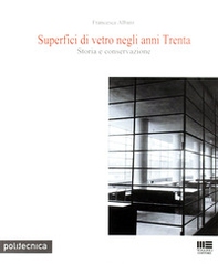 Superfici di vetro negli anni Trenta. Storia e conservazione - Librerie.coop