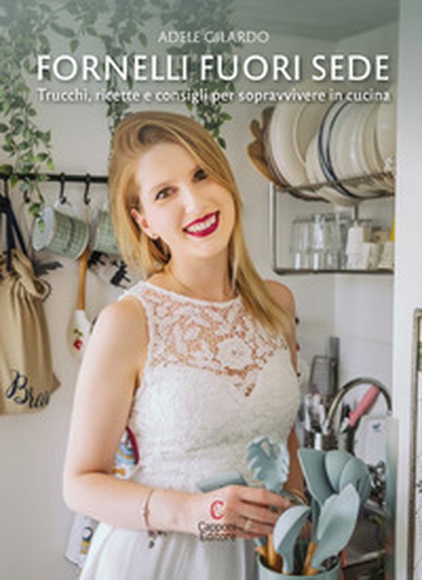 Fornelli fuori sede. Trucchi, ricette e consigli per sopravvivere in cucina - Librerie.coop Fornelli fuori sede. Trucchi, ricette e consigli per sopravvivere in cucina - Librerie.coop
