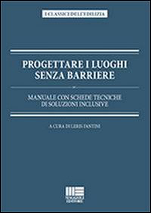 Progettare i luoghi senza barriere - Librerie.coop Progettare i luoghi senza barriere - Librerie.coop