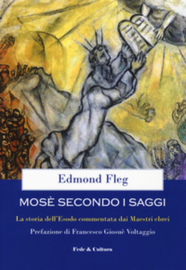 Mosè secondo i saggi. La storia dell'Esodo commentata dai maestri ebrei - Librerie.coop Mosè secondo i saggi. La storia dell'Esodo commentata dai maestri ebrei - Librerie.coop
