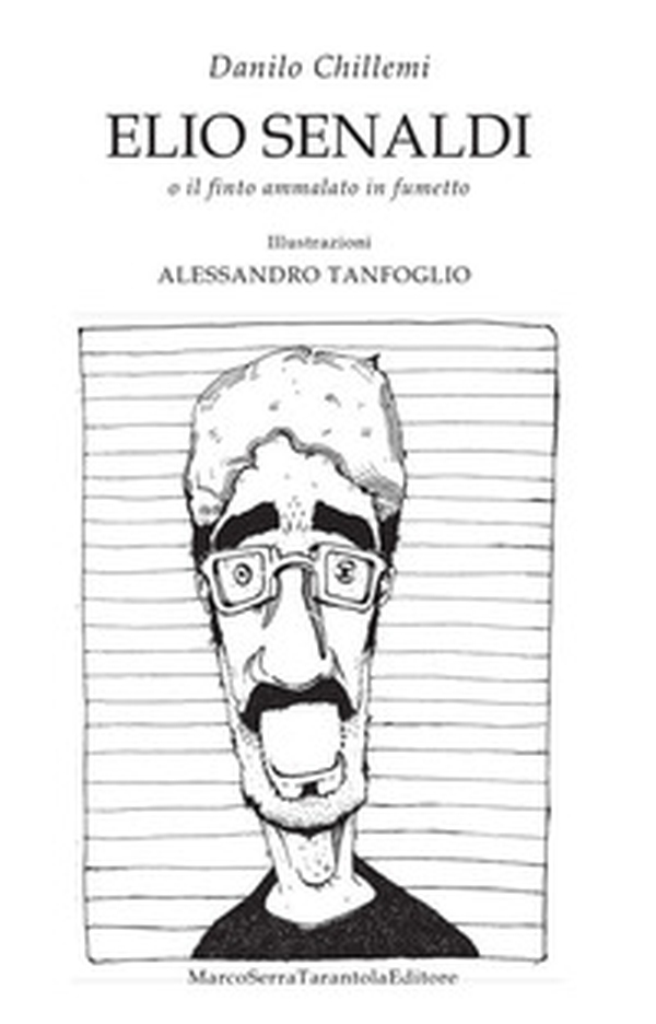 Elio Senaldi o il finto ammalato in fumetto - Librerie.coop Elio Senaldi o il finto ammalato in fumetto - Librerie.coop