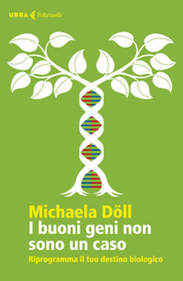 I buoni geni non sono un caso. Riprogramma il tuo destino biologico - Librerie.coop I buoni geni non sono un caso. Riprogramma il tuo destino biologico - Librerie.coop