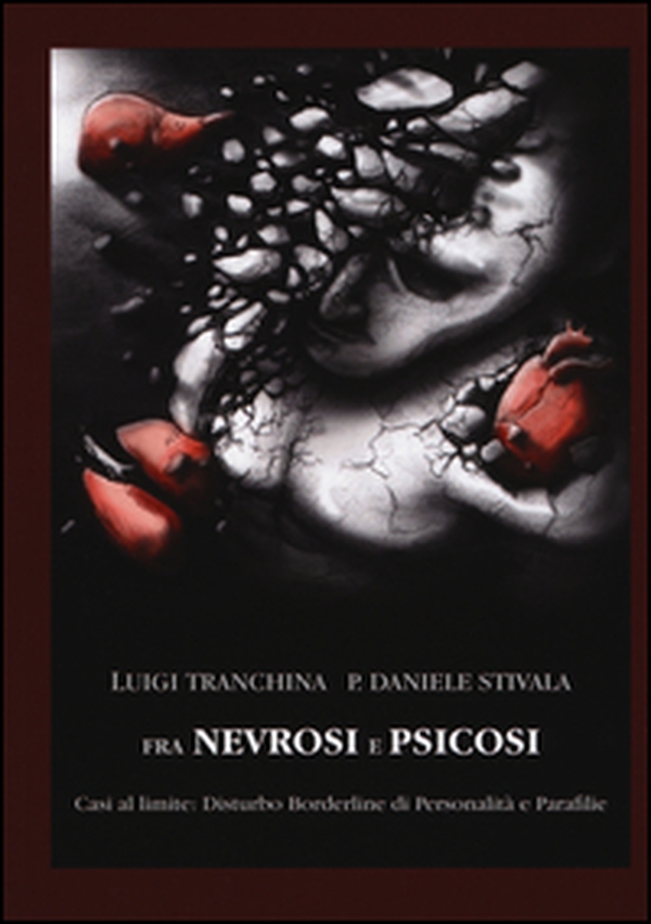 Fra nevrosi e psicosi. Casi al limite: disturbo borderline di personalità e parafilie - Librerie.coop Fra nevrosi e psicosi. Casi al limite: disturbo borderline di personalità e parafilie - Librerie.coop