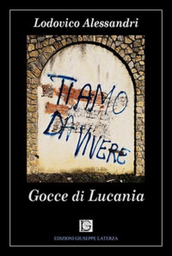 Ti amo da vivere. Gocce di Lucania - Librerie.coop Ti amo da vivere. Gocce di Lucania - Librerie.coop