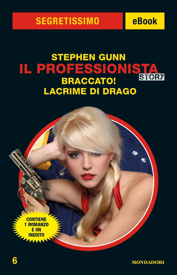 Il Professionista Story: Braccato! Lacrime di Drago (Segretissimo) - Librerie.coop Il Professionista Story: Braccato! Lacrime di Drago (Segretissimo) - Librerie.coop