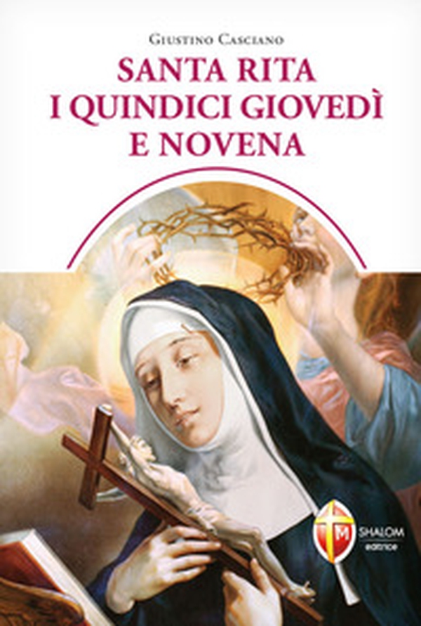 Santa Rita i quindici giovedì e novena - Librerie.coop Santa Rita i quindici giovedì e novena - Librerie.coop