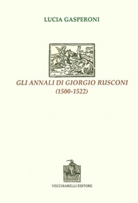 Gli annali di Giorgio Rusconi (1500-1522) - Librerie.coop