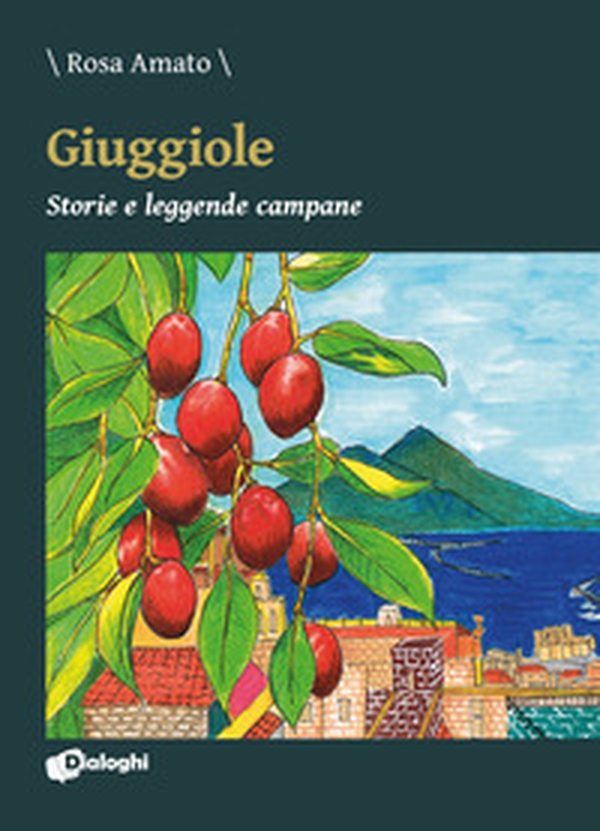Giuggiole. Storie e leggende campane - Librerie.coop Giuggiole. Storie e leggende campane - Librerie.coop