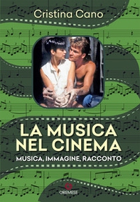 La musica nel cinema. Musica, immagine, racconto - Librerie.coop