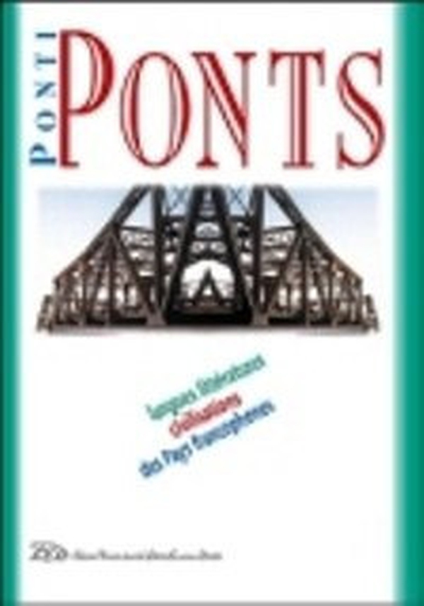 Ponti-Ponts. Langues Littératures. Civilisations des Pays Francophones - Librerie.coop Ponti-Ponts. Langues Littératures. Civilisations des Pays Francophones - Librerie.coop