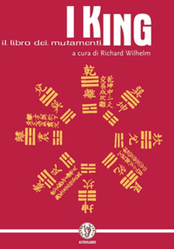 I King. Il libro dei mutamenti - Librerie.coop I King. Il libro dei mutamenti - Librerie.coop