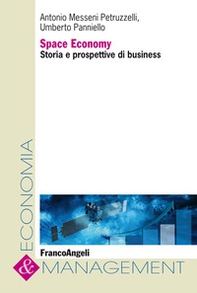 Space economy. Storia e prospettive di business - Librerie.coop