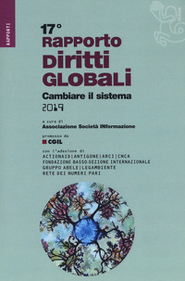 Rapporto sui diritti globali 2019. Cambiare il sistema - Librerie.coop Rapporto sui diritti globali 2019. Cambiare il sistema - Librerie.coop