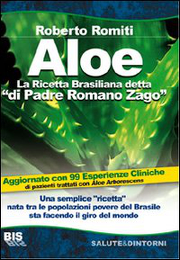 Aloe la ricetta brasiliana detta «di padre Romano Zago» - Librerie.coop Aloe la ricetta brasiliana detta «di padre Romano Zago» - Librerie.coop
