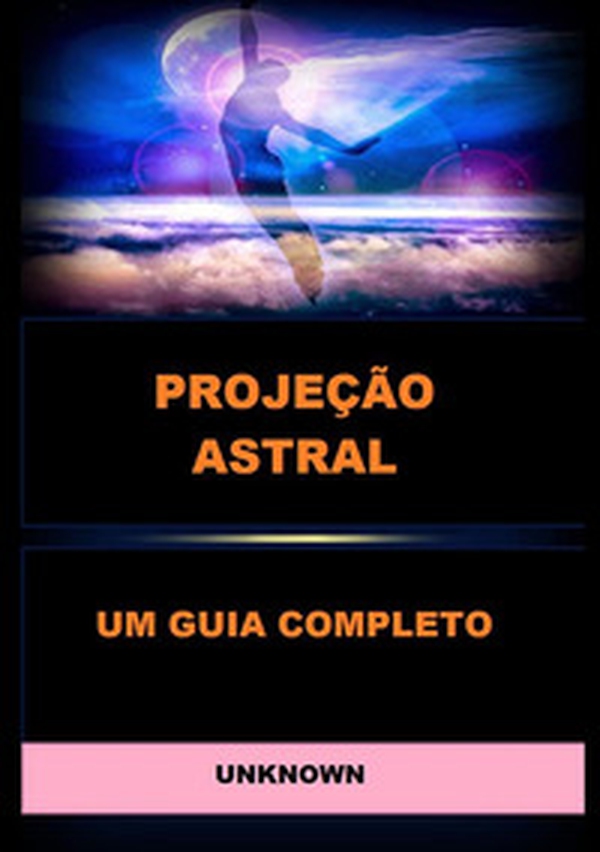 Projeção astral. Um guia completo - Librerie.coop Projeção astral. Um guia completo - Librerie.coop