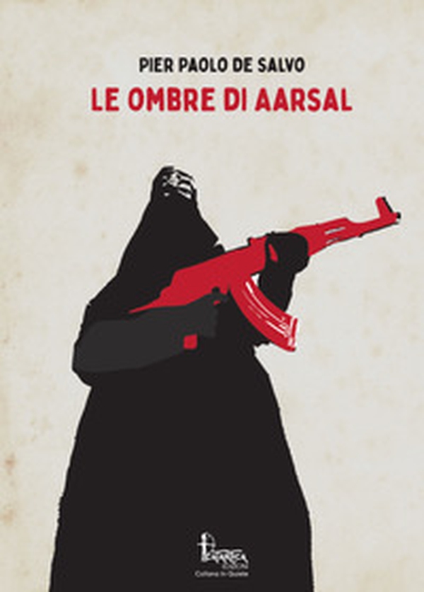 Le ombre di Aarsal - Librerie.coop Le ombre di Aarsal - Librerie.coop