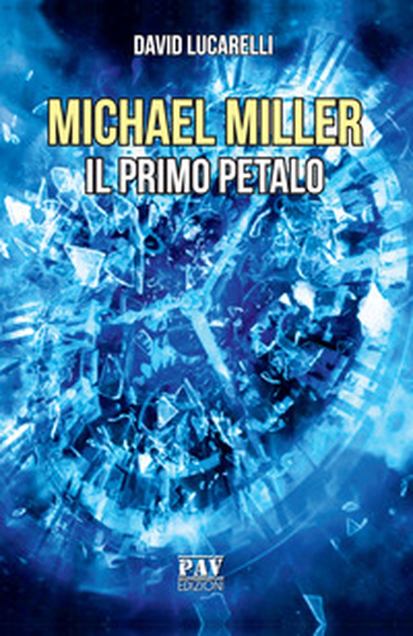 Il primo petalo. Michael Miller - Librerie.coop Il primo petalo. Michael Miller - Librerie.coop