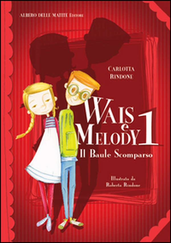 Il baule scomparso. Wais e Melody - Librerie.coop Il baule scomparso. Wais e Melody - Librerie.coop