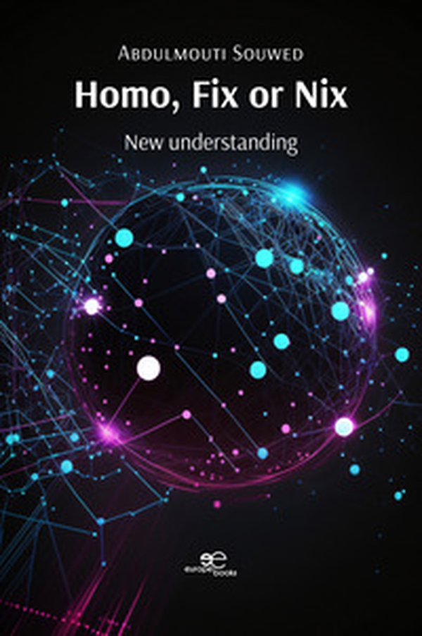 Homo, fix or nix. New understanding - Librerie.coop Homo, fix or nix. New understanding - Librerie.coop