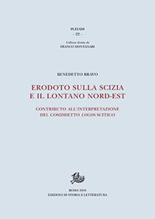Erodoto sulla Scizia e il lontano Nord-Est. Contributo all'interpretazione del cosiddetto «logos» scitico - Librerie.coop Erodoto sulla Scizia e il lontano Nord-Est. Contributo all'interpretazione del cosiddetto «logos» scitico - Librerie.coop