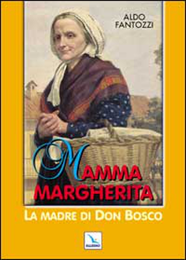 Mamma Margherita. La madre di don Bosco - Librerie.coop Mamma Margherita. La madre di don Bosco - Librerie.coop