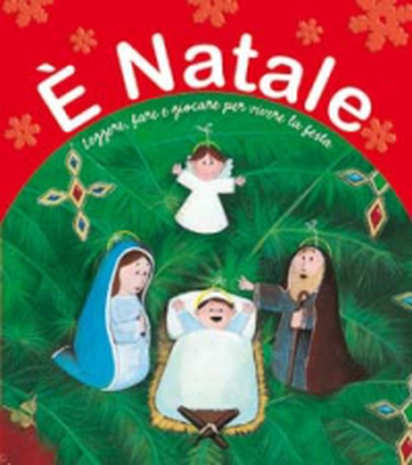 È Natale. Leggere, fare e giocare per vivere la festa - Librerie.coop È Natale. Leggere, fare e giocare per vivere la festa - Librerie.coop