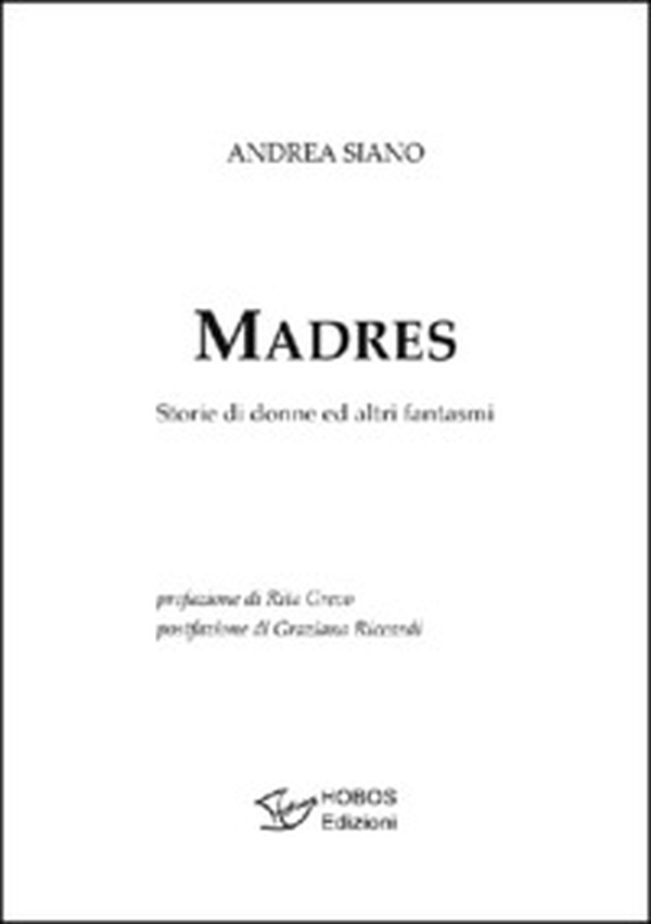 Madres. Storie di donne ed altri fantasmi - Librerie.coop Madres. Storie di donne ed altri fantasmi - Librerie.coop