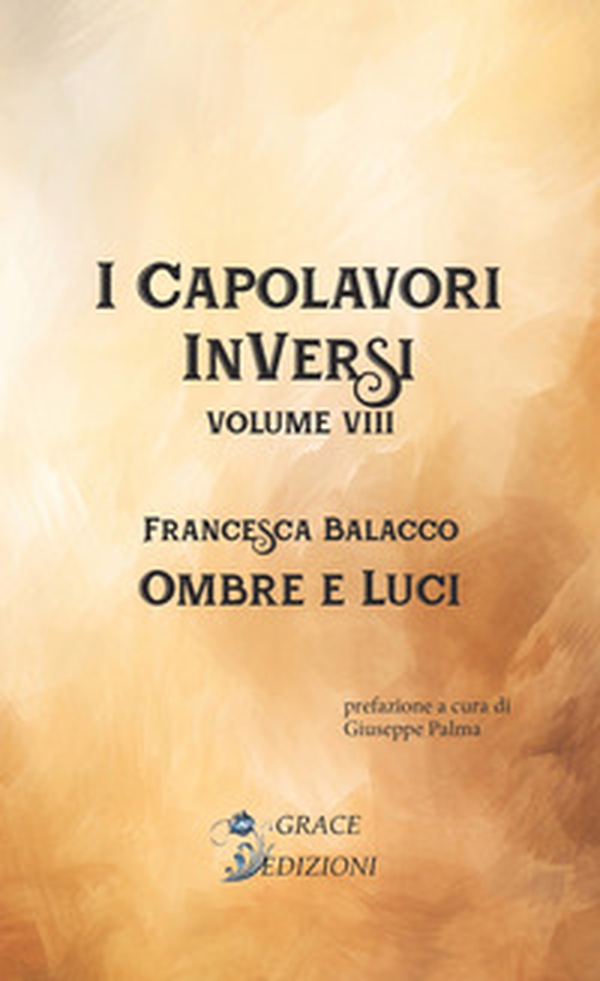 Ombre e luci. I Capolavori InVersi - Vol. 8 - Librerie.coop Ombre e luci. I Capolavori InVersi - Vol. 8 - Librerie.coop