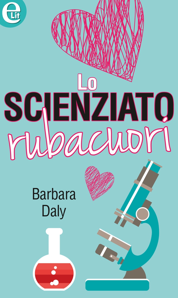 Lo scienziato rubacuori - Librerie.coop Lo scienziato rubacuori - Librerie.coop