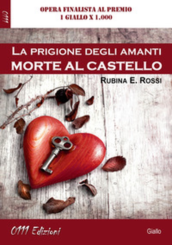 La prigione degli amanti. Morte al castello - Librerie.coop La prigione degli amanti. Morte al castello - Librerie.coop