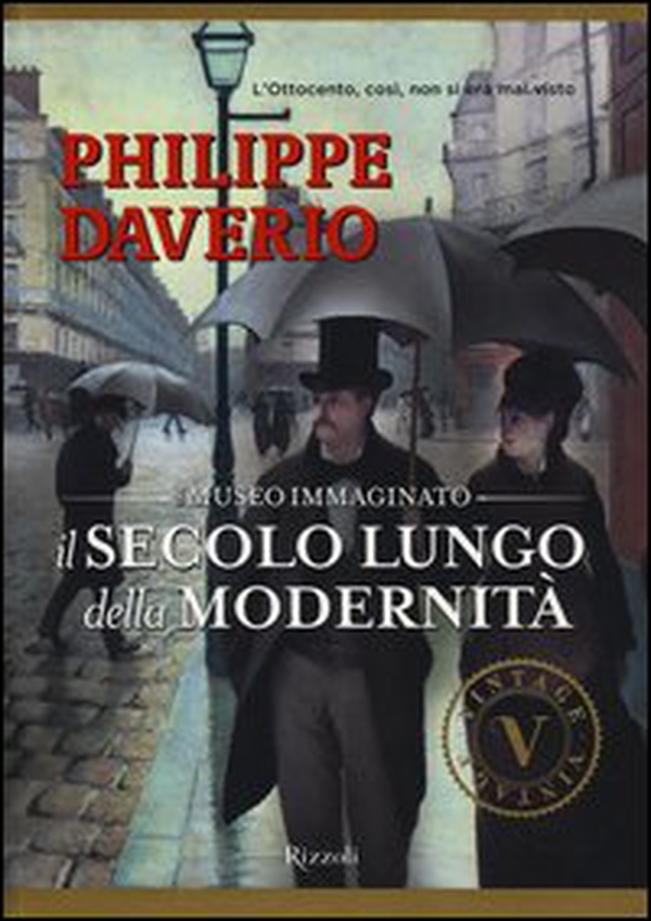Il secolo lungo della modernità. Il museo immaginato - Librerie.coop Il secolo lungo della modernità. Il museo immaginato - Librerie.coop
