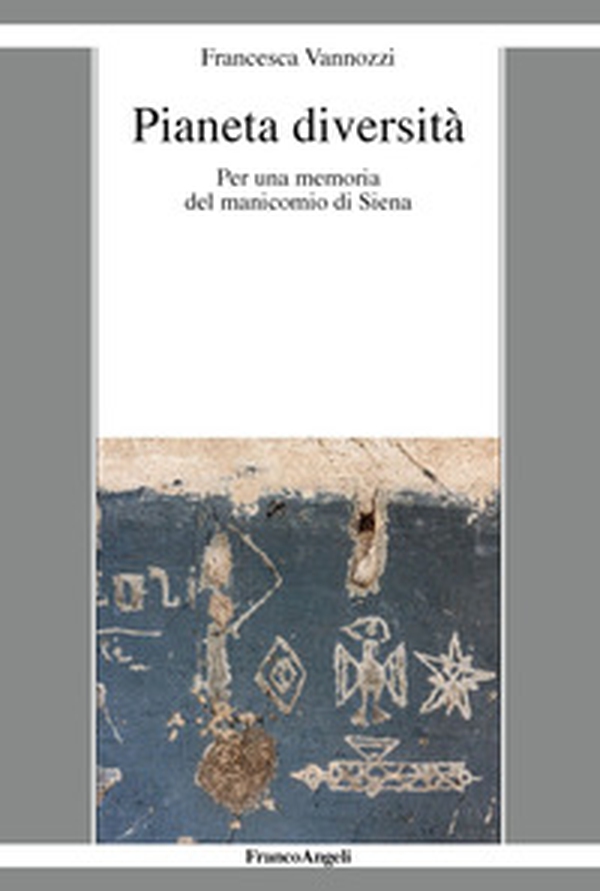 Pianeta diversità. Per una memoria del manicomio di Siena - Librerie.coop Pianeta diversità. Per una memoria del manicomio di Siena - Librerie.coop