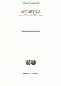 Antartica-Antártica. Testo originale a fronte - Librerie.coop