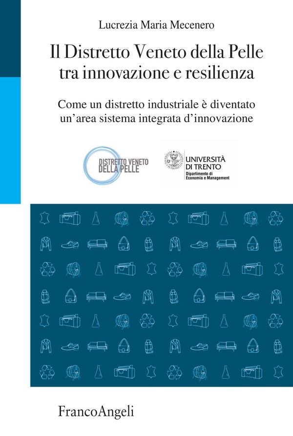 Il Distretto Veneto della Pelle tra innovazione e resilienza - Librerie.coop Il Distretto Veneto della Pelle tra innovazione e resilienza - Librerie.coop