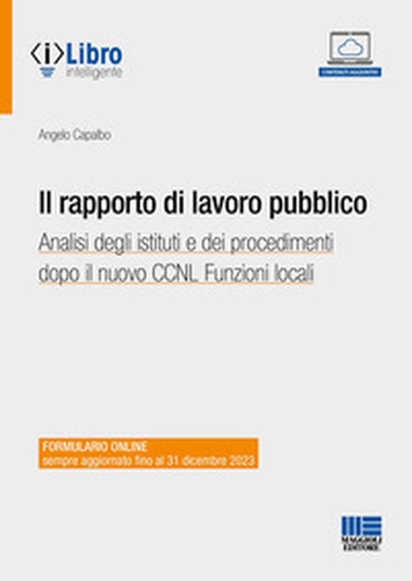 Il rapporto di lavoro pubblico. Analisi degli istituti e dei procedimenti dopo il nuovo CCNL Funzioni locali - Librerie.coop Il rapporto di lavoro pubblico. Analisi degli istituti e dei procedimenti dopo il nuovo CCNL Funzioni locali - Librerie.coop
