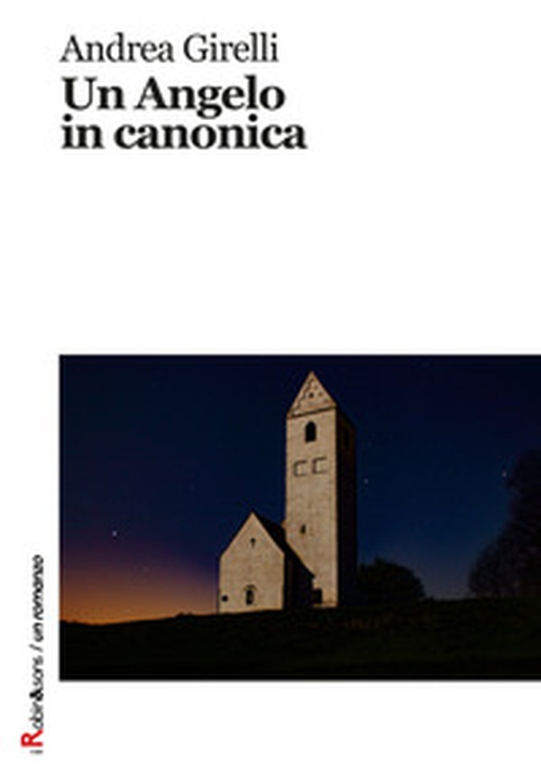 Un angelo in canonica - Librerie.coop Un angelo in canonica - Librerie.coop