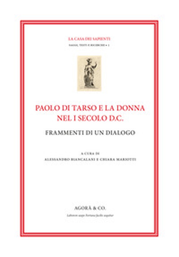Paolo di Tarso e la donna nel I secolo d.C. Frammenti di un dialogo - Librerie.coop Paolo di Tarso e la donna nel I secolo d.C. Frammenti di un dialogo - Librerie.coop