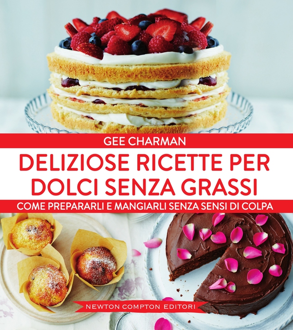 Deliziose ricette per dolci senza grassi - Librerie.coop Deliziose ricette per dolci senza grassi - Librerie.coop