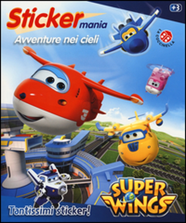 Avventure nei cieli. Sticker mania. Super Wings - Librerie.coop Avventure nei cieli. Sticker mania. Super Wings - Librerie.coop