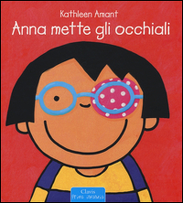 Anna mette gli occhiali - Librerie.coop Anna mette gli occhiali - Librerie.coop