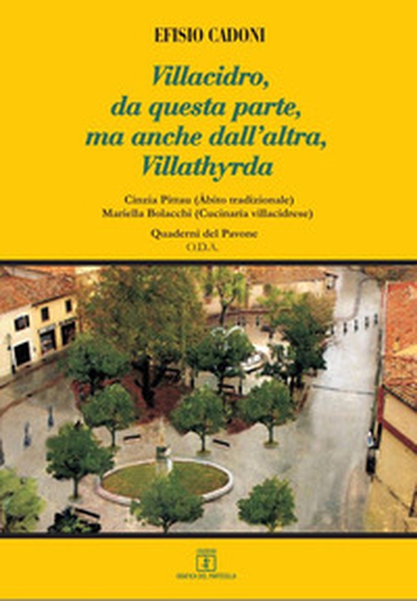 Villacidro, da questa parte, ma anche dall'altra, Villathyrda - Librerie.coop Villacidro, da questa parte, ma anche dall'altra, Villathyrda - Librerie.coop