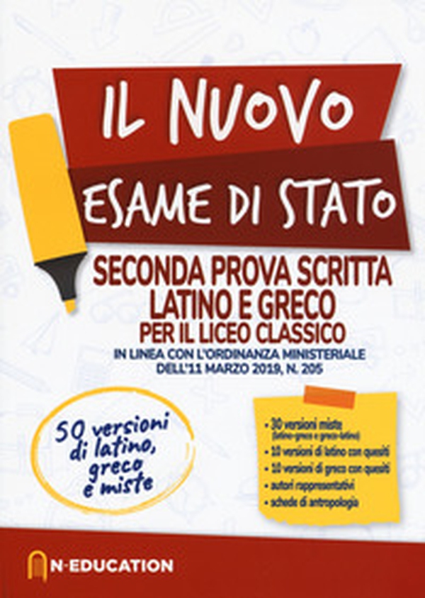 Il nuovo esame di Stato. Seconda prova scritta latino e greco per il liceo Classico. In linea con l'ordinanza ministeriale dell'11 marzo 2019, n. 205 - Librerie.coop Il nuovo esame di Stato. Seconda prova scritta latino e greco per il liceo Classico. In linea con l'ordinanza ministeriale dell'11 marzo 2019, n. 205 - Librerie.coop