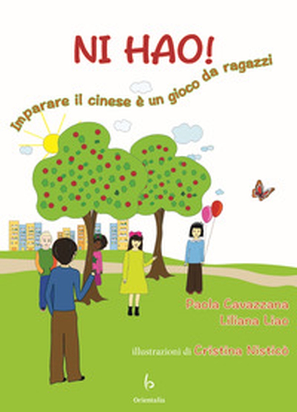 Ni hao! Imparare il cinese è un gioco da ragazzi - Librerie.coop Ni hao! Imparare il cinese è un gioco da ragazzi - Librerie.coop