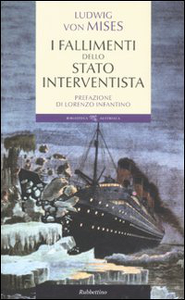 I fallimenti dello stato interventista - Librerie.coop I fallimenti dello stato interventista - Librerie.coop