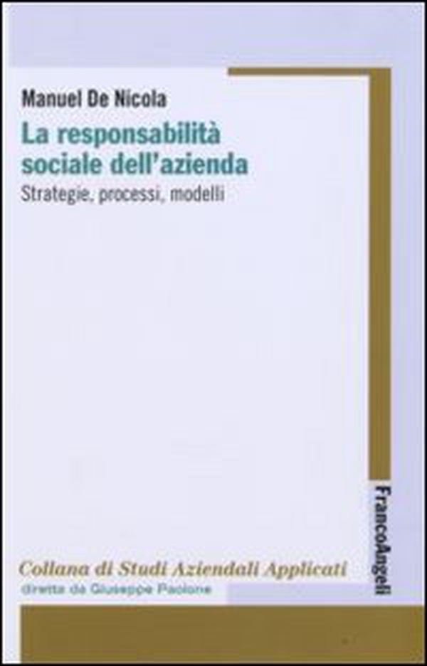 La responsabilità sociale dell'azienda. Strategie, processi, modelli - Librerie.coop La responsabilità sociale dell'azienda. Strategie, processi, modelli - Librerie.coop